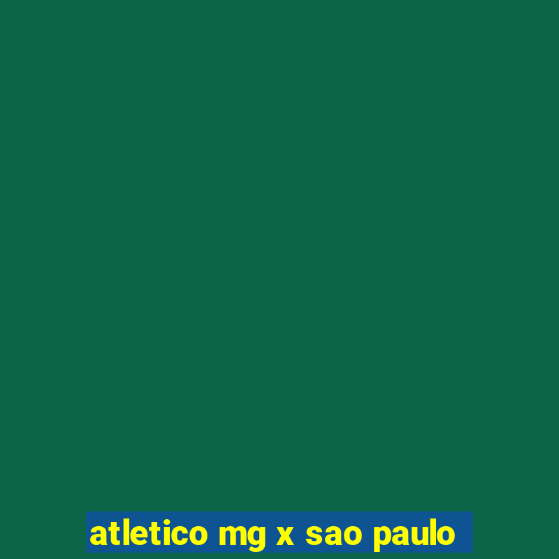 atletico mg x sao paulo